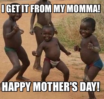 Happy Mothers Day Funny Memes for Whatsapp