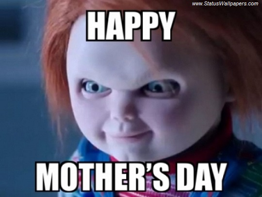 Funny Happy Mothers Day Memes Pictures