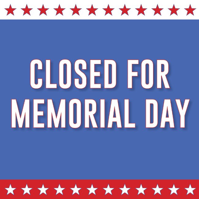 Memorial Day Closed Sign 2024 Wallpapers Free