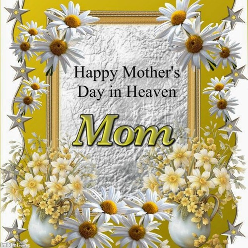 Mothers Day in Heaven Quotes from Daughter