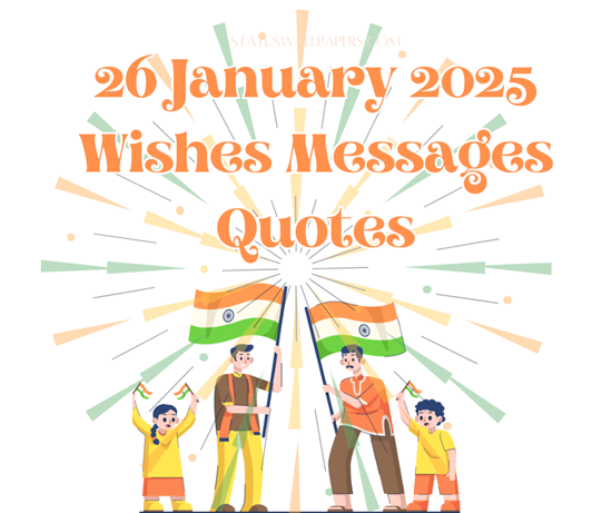 26 January 2025 Wishes Messages Quotes