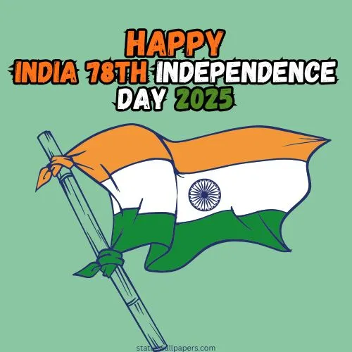 78th Happy Independence Day 2025 Wishes and Messages