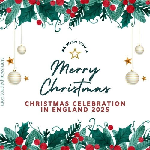 Christmas Celebration in England 2025