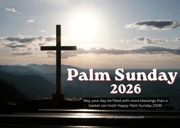 Palm Sunday 2026 Wishes for Friends and Family Palm Sunday 2026 Wishes for Friends and Family