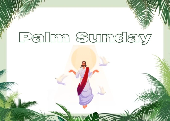 Why is Palm Sunday celebrated
